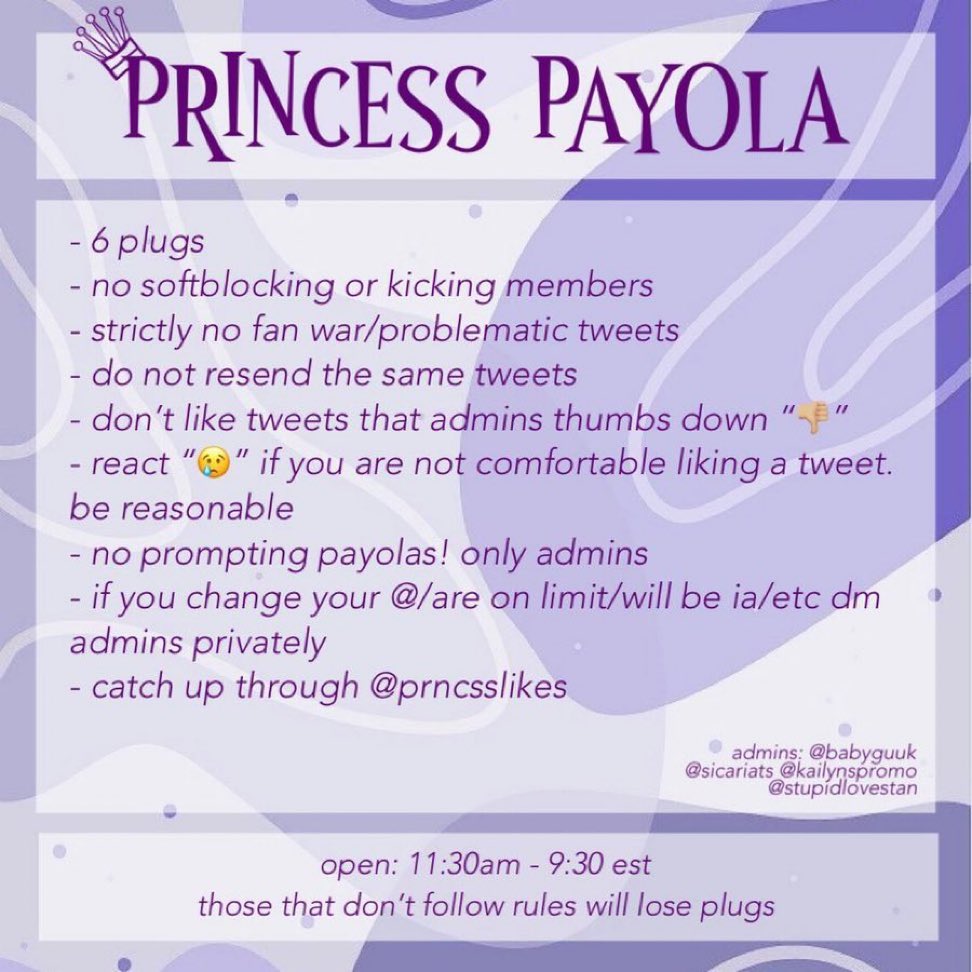 [ PRINCESS PAYOLA — RECRUITING NEW MEMBERS ] 

♕ any fandom can join
♕ must have open dm
♕ 6 Plugs 
♕ must be following @prncsslikes <a href="/babyguuk/">♡ princess</a> 
♕ kicking ias daily
♕ 60-70 likes

‼️RT AND REPLY TO BE ADDED

‼️DMS ASKING TO BE ADDED WILL BE IGNORED
