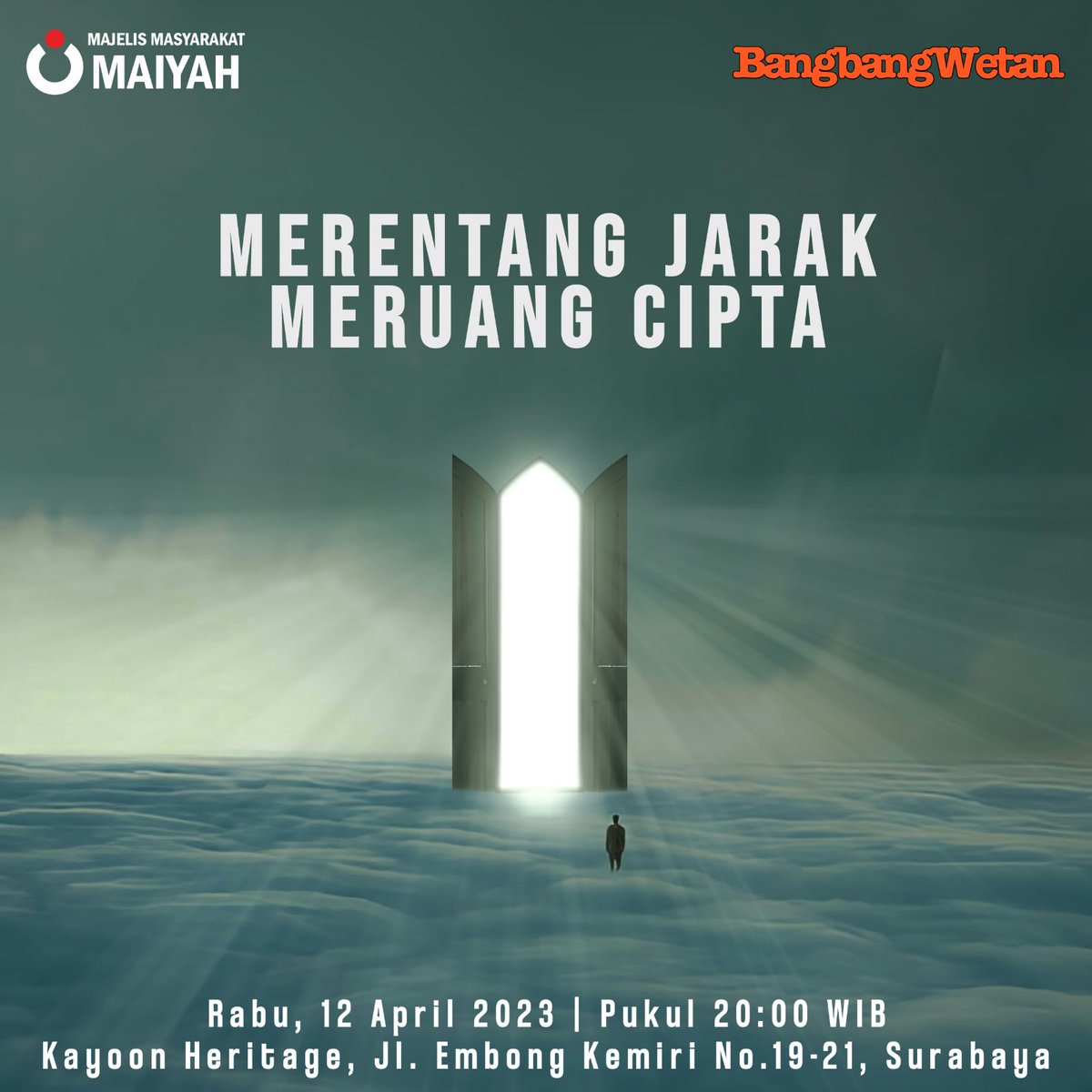 BangbangWetan's tweet photo. Majelis Masyarakat Maiyah BangbangWetan "Merentang Jarak Meruang Cipta".
๐ Rabu, 12 April 2023
โ 20.00 WIB
๐ Kayoon Heritage, Jl. Embong Kemiri 19--21, Surabaya
#bbwapril
#bangbangwetan
#maiyah https://t.co/LN9x039zaL