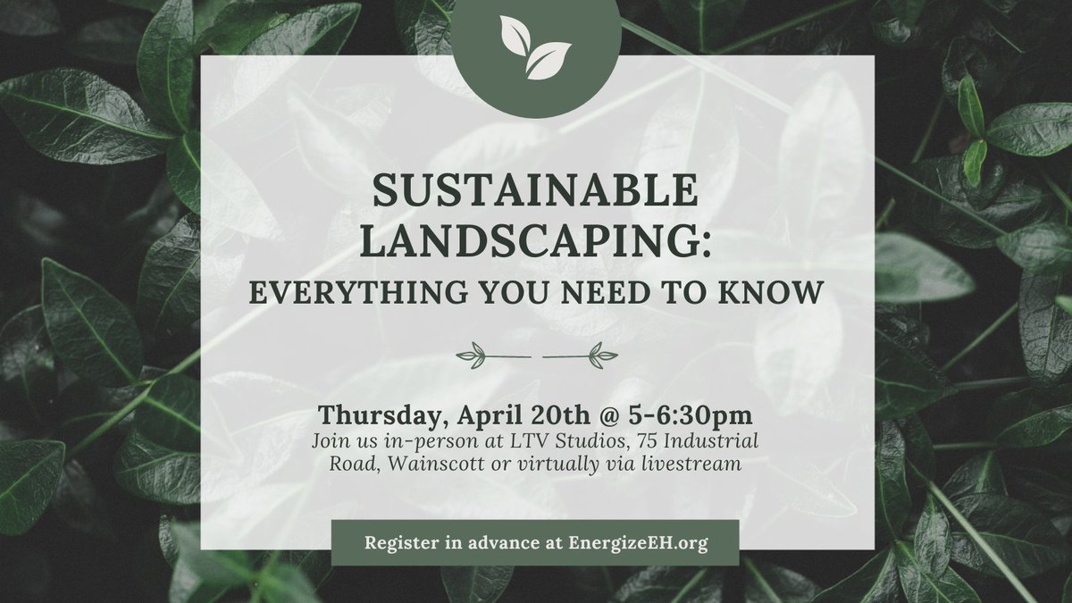 We’re excited to continue Energize East Hampton’s Everything You Need to Know series with an expert panel discussion on #sustainable landscaping. Join us on Thurs, April 20th @ 5-6:30pm to listen in and be part of the conversation. REGISTER NOW! ow.ly/10le50NEV7J