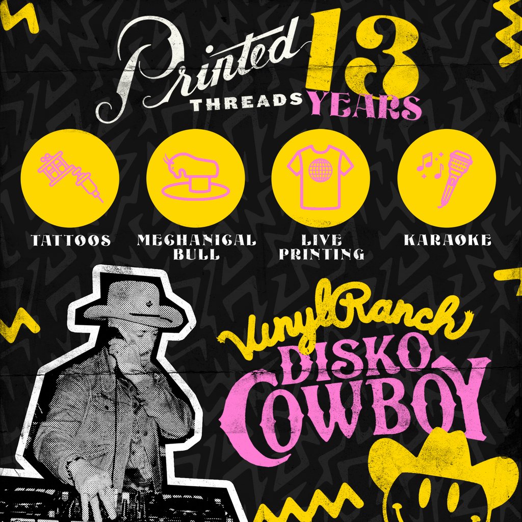 Printed Threads (@printedthreads) on Twitter photo 4/21! We're celebrating 13 yrs of bringing peeps together through merch! <a href="/diskocowboy/">Disko Cowboy</a> of <a href="/vinylranch/">Vinyl Ranch</a> will bring the vibes as tattoos, bull riding, live prints on the autos, & karaoke happen. 6p-9p (or whenever). RSVP at rsvp.printedthreads.com 🎉 4/21! We're celebrating 13 yrs of bringing peeps together through merch! <a href="/diskocowboy/">Disko Cowboy</a> of <a href="/vinylranch/">Vinyl Ranch</a> will bring the vibes as tattoos, bull riding, live prints on the autos, & karaoke happen. 6p-9p (or whenever). RSVP at rsvp.printedthreads.com 🎉