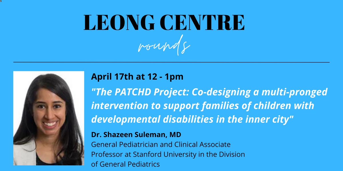 ⏰TODAY, 12:00-1:00PM ET: Join us for the @LeongCentre Rounds with Dr. Shazeen Suleman! Her presentation will discuss the impact of COVID-19 on families of children with development disability in Toronto. bit.ly/3Mxu9FR - ID: 288 624 988 92; Passcode: DBFhjx