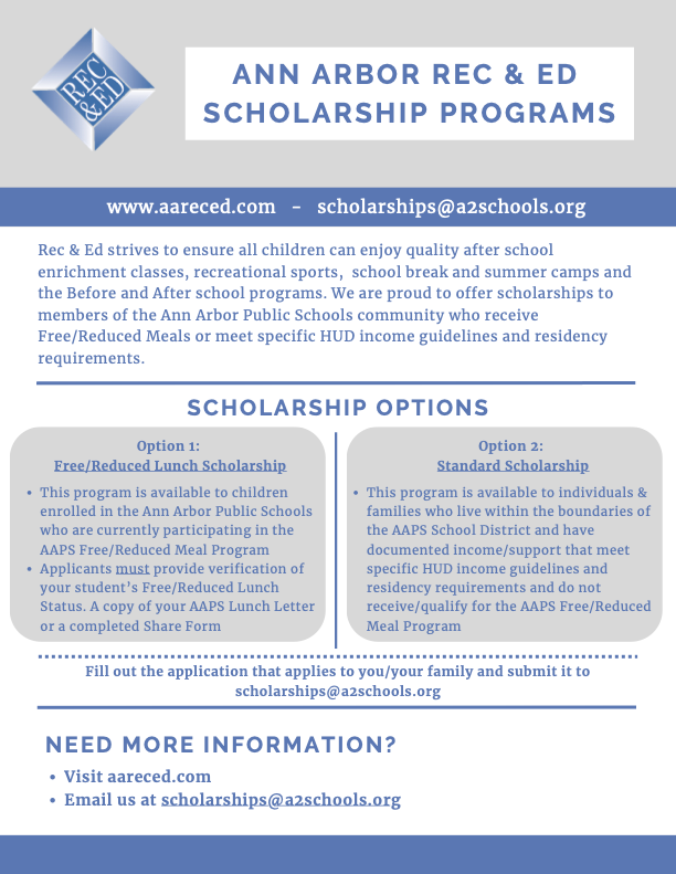Families in the @A2schools community who receive free/reduced school meals or meet certain income guidelines can apply for scholarships with Ann Arbor Rec & Ed! For more information, visit aareced.com