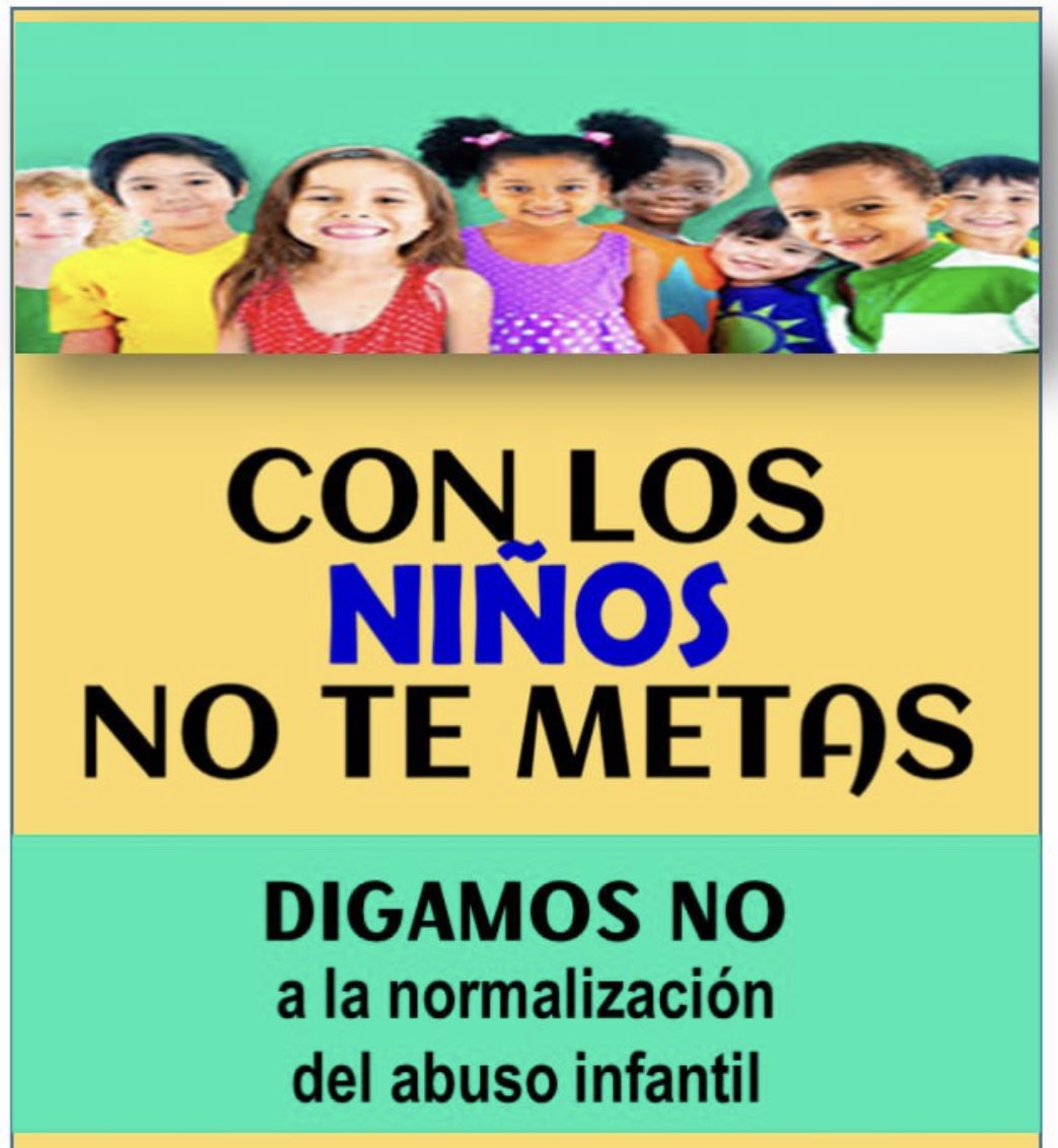 #conlosniñosnotemetas Hagamos viral esta etiqueta con nuestros mensajes de rechazo a la normalización del abuso infantil que estamos viendo a diario en diversas partes del mundo. Los niños no son instrumentos para el placer ilegítimo de los adultos. #No