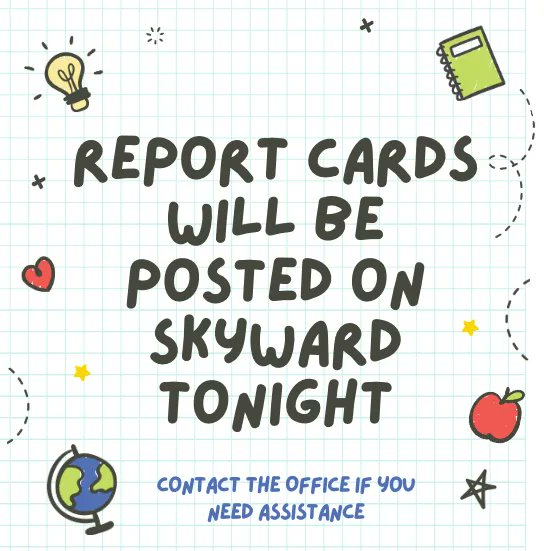 WalkerNxGL's tweet photo. Report Cards will be posted to Skyward tonight. Contact the school office if you need assistance or have any questions. https://t.co/V9gw72GYdF