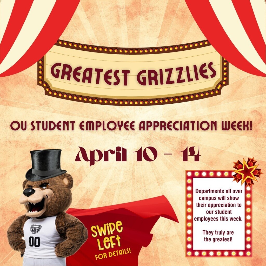 It's OU's Student Employee Appreciation Week! 

This week we are showing the greatest admiration for the student employees who help OU run so smoothly! 

If you are a student who wants to share the best thing about working at OU, share your story using #greatestgrizzlies! Re…