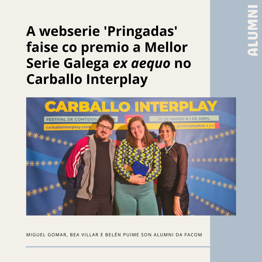 A webserie 'Pringadas' (@Pringadas_serie), dirixida por Belén Puime, producida por Bea Villar e coa dirección de fotografía de Miguel Gomar, todxs #AlumniFaComUSC, gañou o premio a Mellor Serie Galega 🏆 no <a href="/InterplayFest/">Carballo Interplay</a>, ex aequo con @sermalpai

Parabéns!!! 🍾🥂🎉