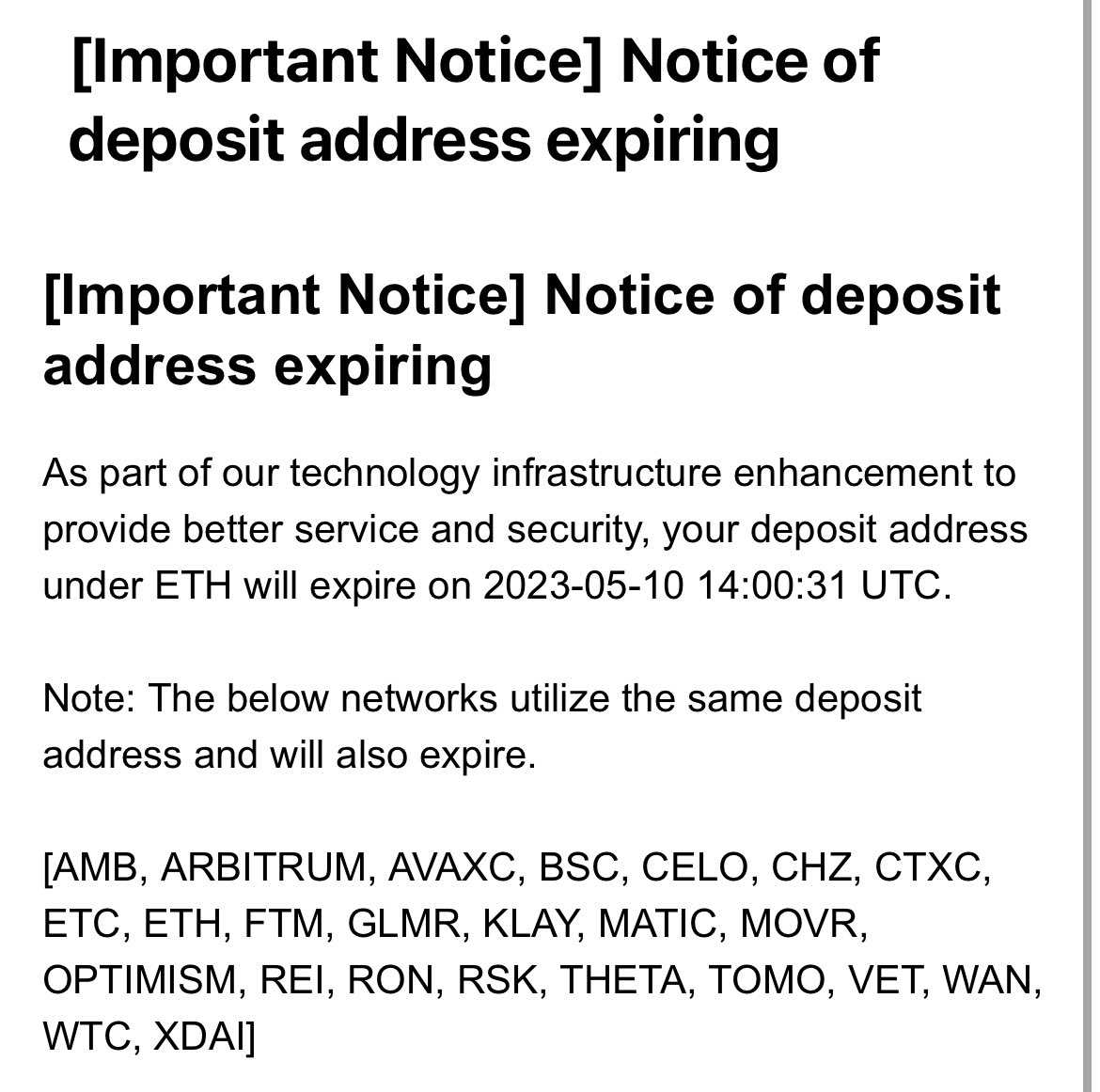 Binance’den gelen maile göre güvenlik ve teknoloji geliştirmeleri nedeniyle ETH para yatırma işlemleri için geçerli deposit adresleri 10/05/2023 tarihi itibari ile tamamen değişiyor.

Bu nedenle aşağıdaki ağlar da bu deposit adres değişiminden etkilenecektir. 

AMB, ARBITRUM,