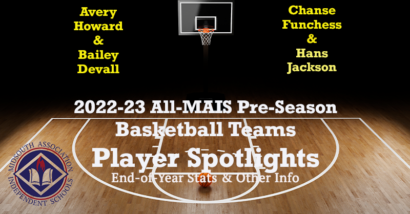msais's tweet photo. Today is a continuation of looking back at the 2022-23 Basketball All-MAIS Pre-Season Team members and how they did during the season. This is the second of seven postings that will spotlight 2 girls &amp; 2 boys each time.
