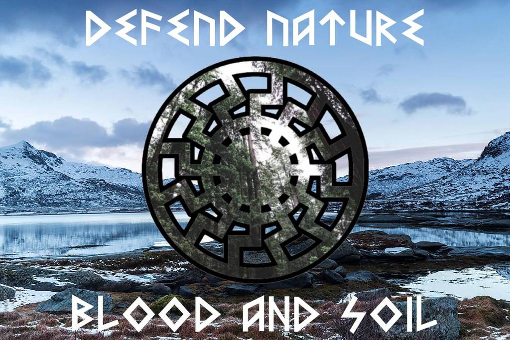 AntilleanWignat's tweet photo. To defend your nation is to defend your environment as your nations environment is a part of your nation and its development, its a part of what makes it unique. An endangered environment means the endangerment of your blood and soil.
#thirdposition #bloodandsoil #natsoc https://t.co/PjQIuEmRl9