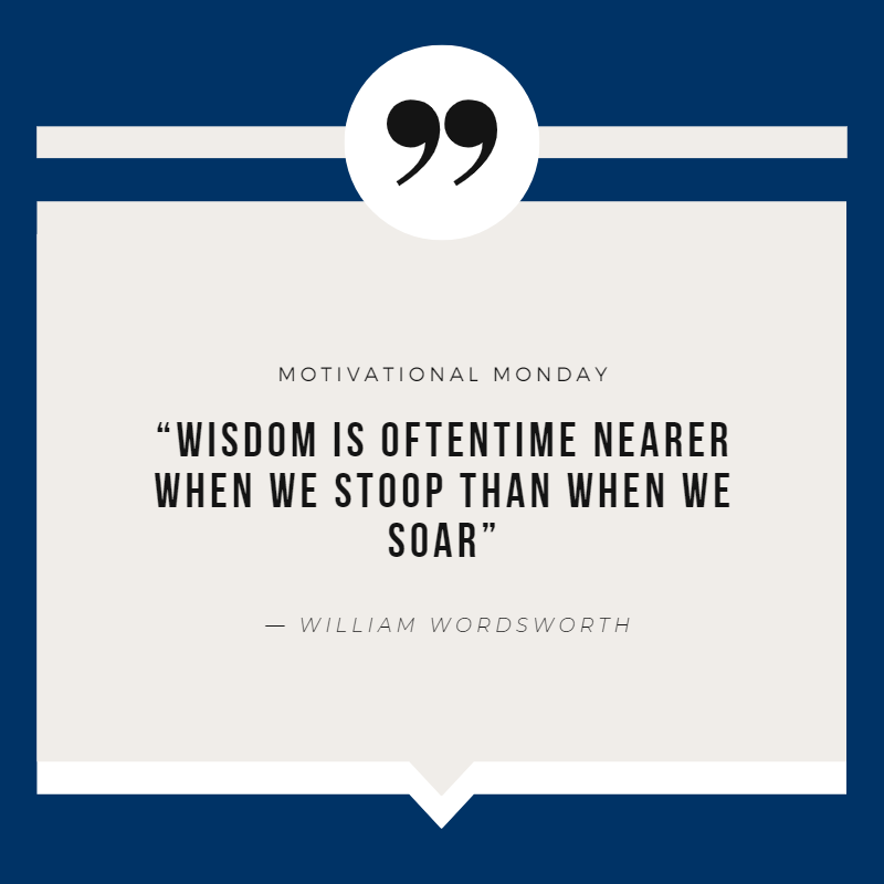 PTLInsurance's tweet image. #MotivationalMonday:
“Wisdom is oftentime nearer when we stoop than when we soar” — William Wordsworth

#PTLInsurance #MotivationalQuotes
