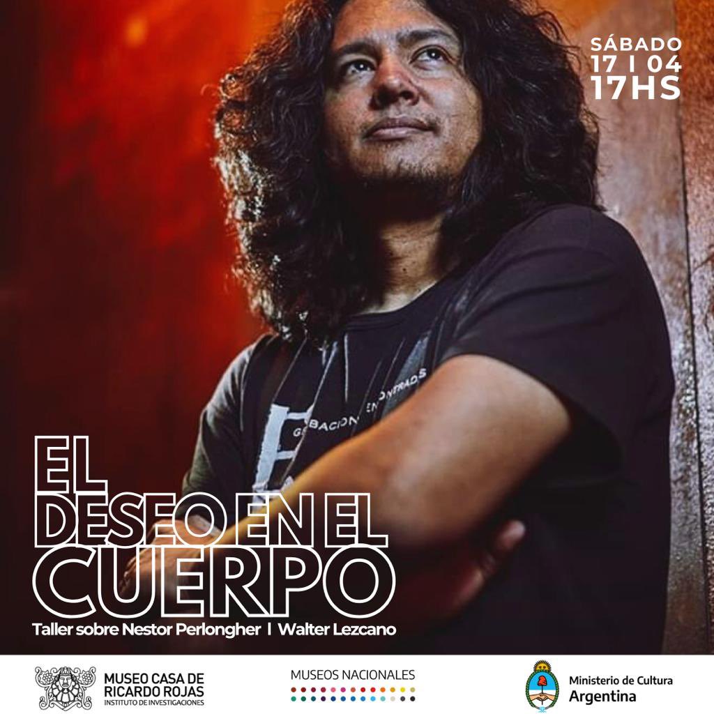 “El deseo en el cuerpo: un taller sobre Néstor Perlongher”, coordinado por el docente, escritor y periodista <a href="/lezcanowalter/">Walter Lezcano</a> en el #MuseoCasaRojas 

Sábado 15 de abril de 17 a 19 hs 
Más información e inscripción bit.ly/3KJwGeJ

<a href="/MuseosNacion/">Museos y Patrimonio Nación</a> 
<a href="/CulturaNacionAR/">Cultura Nación</a>