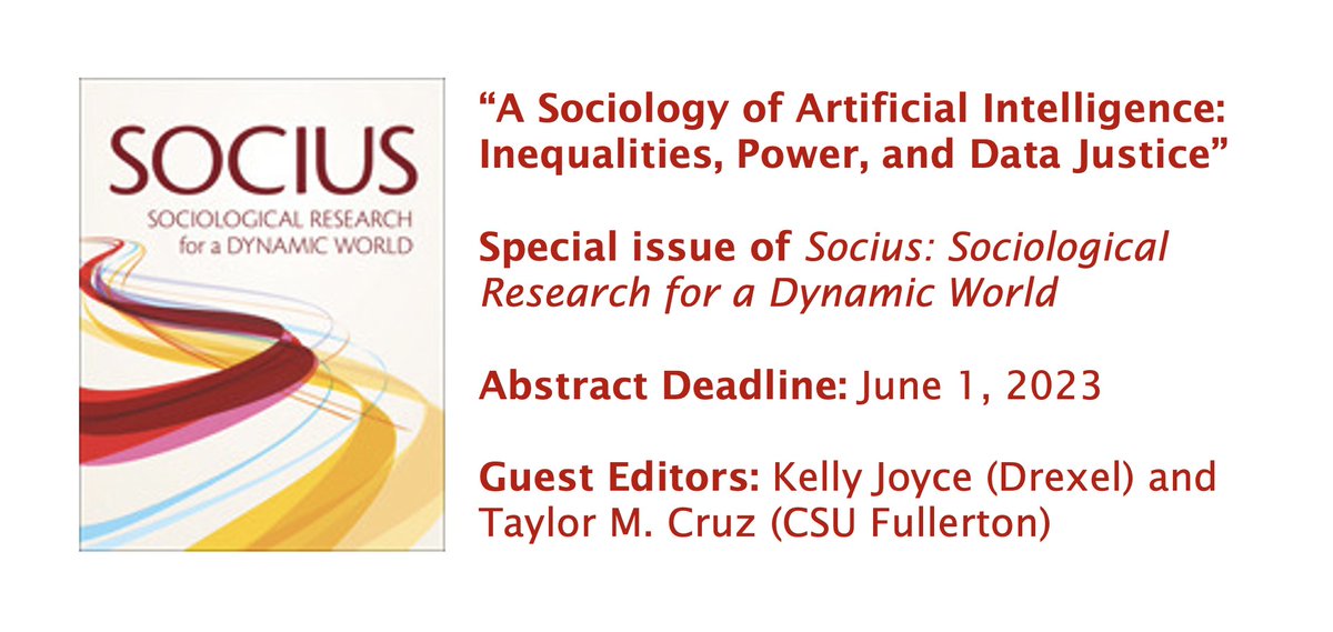 CALL FOR ABSTRACTS 'A Sociology of Artificial Intelligence: Inequalities, Power, and Data Justice' Special issue of @SociusJournal Abstract deadline: June 1, 2023 For more information, please see the CFP: taylormcruz.com/soc-of-ai (HTML) taylormcruz.com/s/CFP-Sociolog… (PDF) #socaf