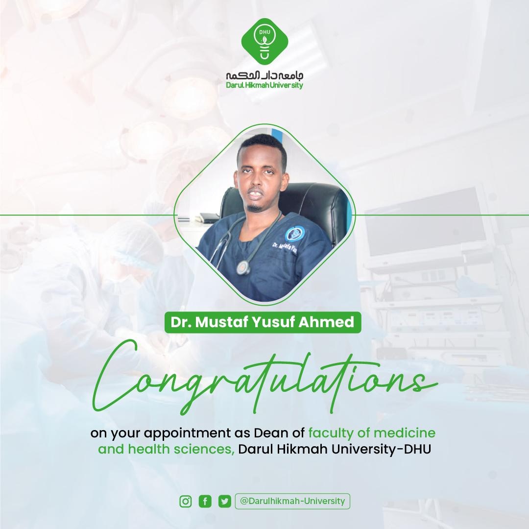 DHUSomalia's tweet photo. Congratulations Dr. Mustafa Yuusuf on your appointment as dean of Faculty of Medicine and Health Sciences, Darul Hikmah University-DHU. https://t.co/LppPT5234h