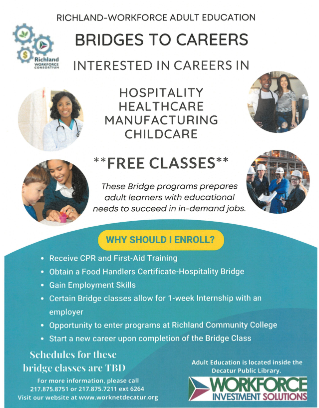 Workforce Investment Solutions and <a href="/RCCDecaturIL/">Richland</a> are thrilled to present Bridges to Careers! Interested in a career in hospitality, healthcare, manufacturing, or childcare? There's a class for you! Don't miss out on this opportunity to gain new skills and earn as you learn!