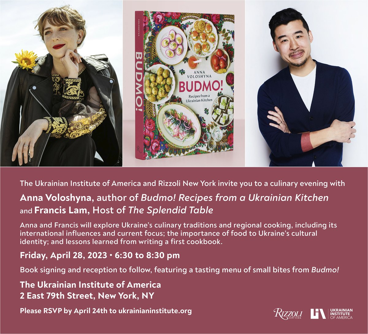 FRIDAY April 28 - Culinary Event with Anna Voloshyna @Viva_La_Food and @Francis_Lam of @SplendidTable . Book Talk & Signing, followed by tasting menu of small bites from Budmo! cookbook. Thanks @Rizzoli_Books NY for your support! Info & Registration mailchi.mp/ukrainianinsti…