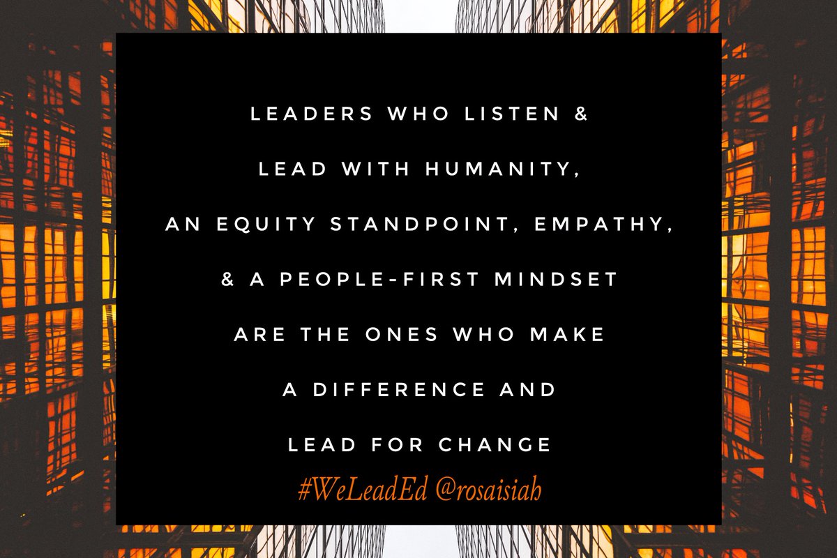 Great leaders understand that people are the heart and greatest resource in any organization. #Leaders who listen & lead with humanity, an #equity standpoint, empathy, & a #peoplefirst mindset are the ones who make a difference & lead for change. #WeLeadEd #Leadership #WomenEd