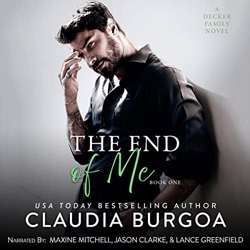 Happy Audio Release Day!
The End of Me, Book One
By @Author_ClaudiaB 
Narrated by <a href="/NarratorMaxine/">Maxine Mitchell</a>, @jclarkereads, and Lance Greenfield