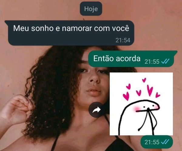 “Você deve dar moral para todo mundo né”

Eu: