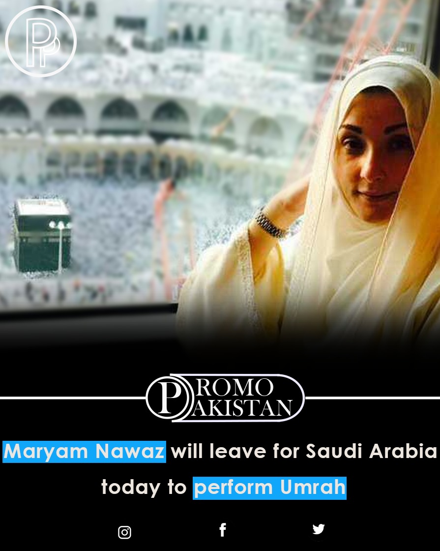 PromoPakistan's tweet photo. Maryam Nawaz will leave for Saudi Arabia today to perform Umrah.

#MaryamNawazSharif https://t.co/5SAQCIpeWY