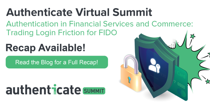 AuthenticateCon's tweet photo. ICYMI: Get the full recap! Read the blog for all of the virtual summit highlights by visiting the #AuthenticateSummit event website: https://t.co/HAypiFK4RX… Follow @AuthenticateCon for upcoming events, plus other news and updates. https://t.co/henobQKSmn