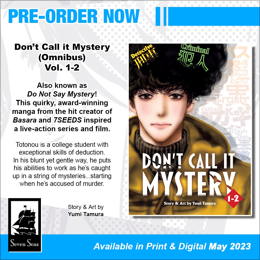 Do Not Say Mystery Manga Seven Seas Entertainment on X: "Also known as DO NOT SAY MYSTERY: a quirky,  award-winning mystery manga by the shojo powerhouse creator of BASARA &  7SEEDS! Inspired a live-action show & film.