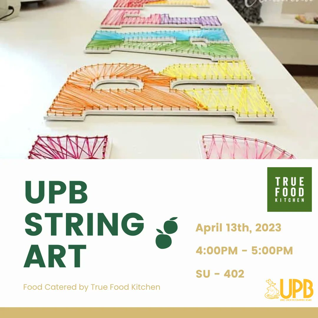 Join UPB for a fun string art event. Join us on April 13th from 4-5PM in SU 402 for a free string art kit. Supplies are limited so be sure to show up! Food will also be catered from True Food Kitchen!