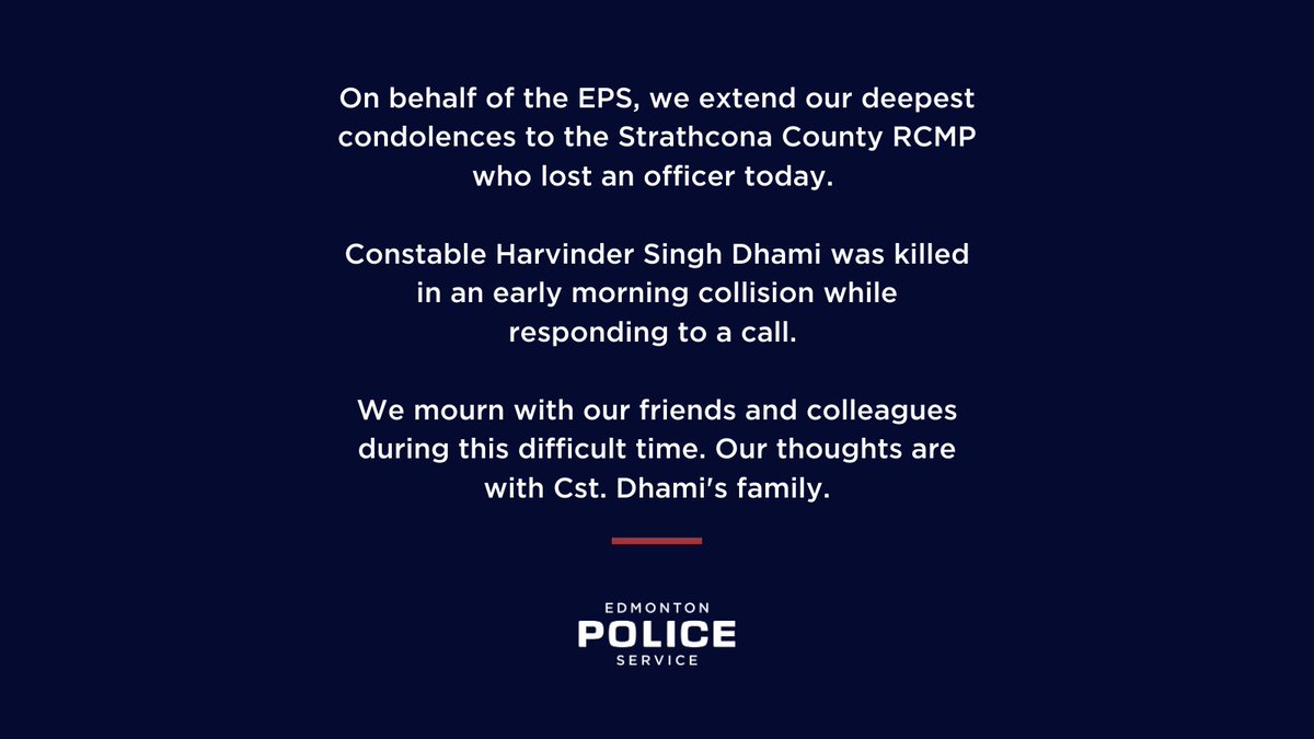 On behalf of the EPS, we extend our deepest condolences to the Strathcona County RCMP who lost an officer today. 

We mourn with our friends and colleagues during this difficult time. Our thoughts are with Cst. Dhami's family.

#HerosInLife #RCMP