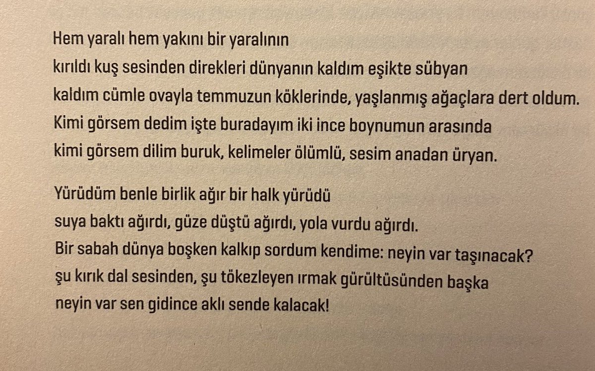 “suya baktı ağırdı, güze düştü ağırdı, yola vurdu ağırdı.”