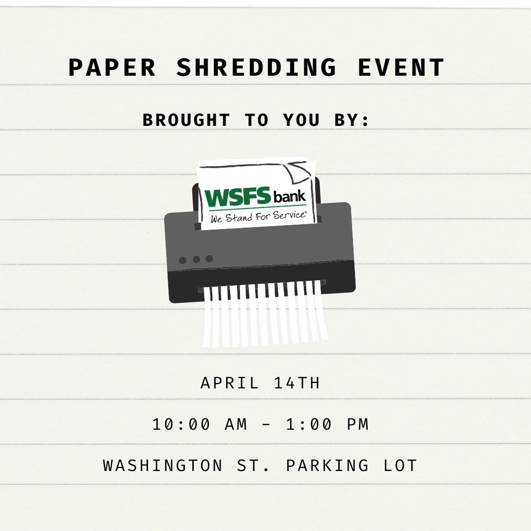 Have old documents that need to be shredded?
Come to our paper shredding event brought to you by WSFS Bank of Milford. 📄