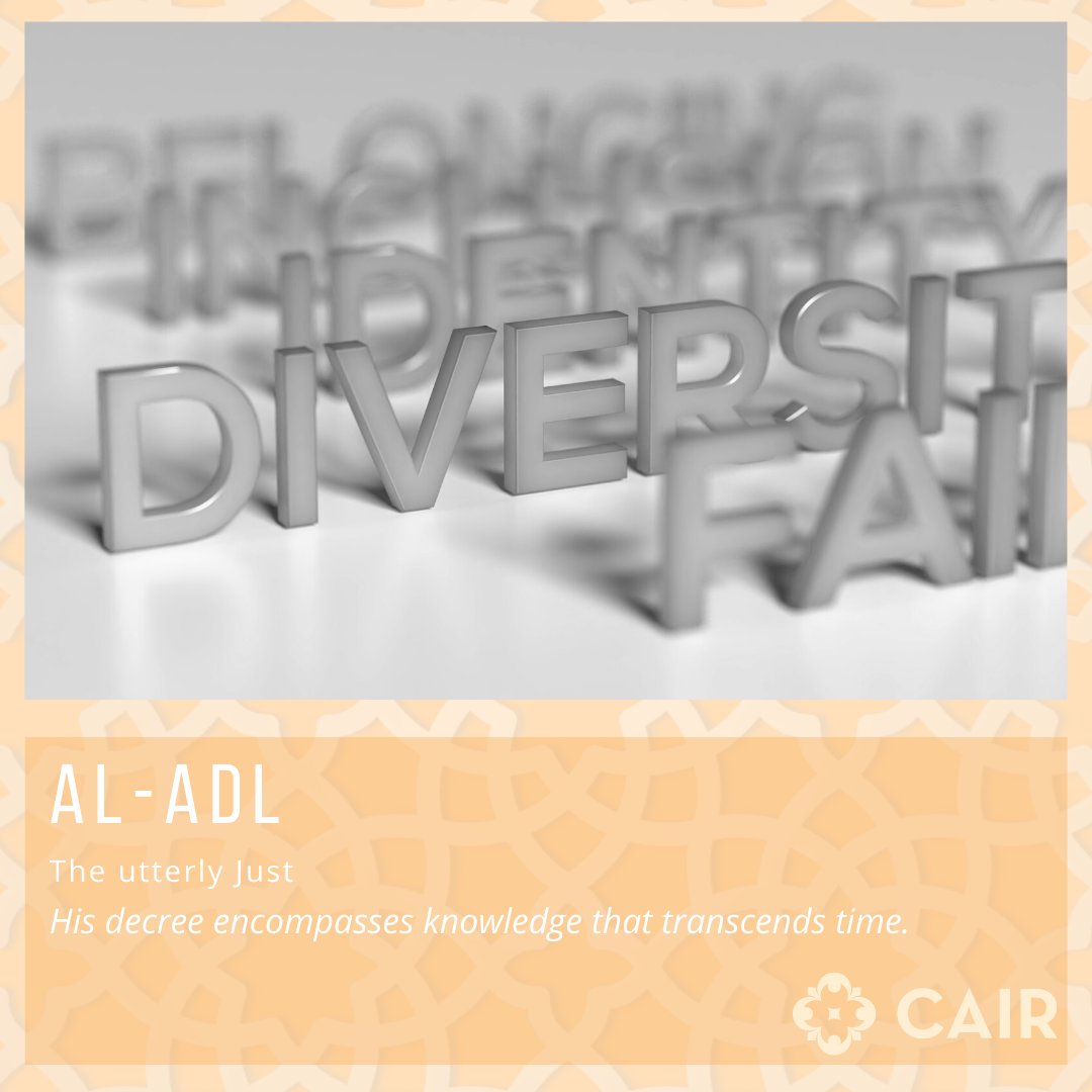 cairhouston's tweet photo. Al-Adl is one of the 99 names of Allah. It roughly translates to the Utterly Just. Help CAIR-Houston fight for justice by donating this Ramadan! #CairHouston #Ramadan #99Names #AlAdl https://t.co/b0US5RPKPK