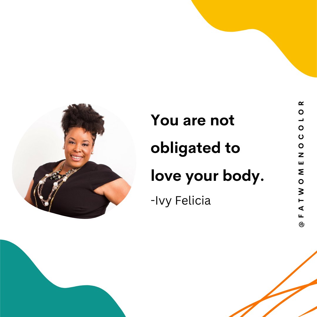 fatwomenofcolor's tweet image. "...The alternative is to learn how to live peacefully in the body we inhabit. The beautiful thing is that that journey to peace is unique to every person, and NO ONE can tell you what your version of peace should look like.⁠“⁠ ⁠-Ivy Felicia, Founder of Fat Women of Color™