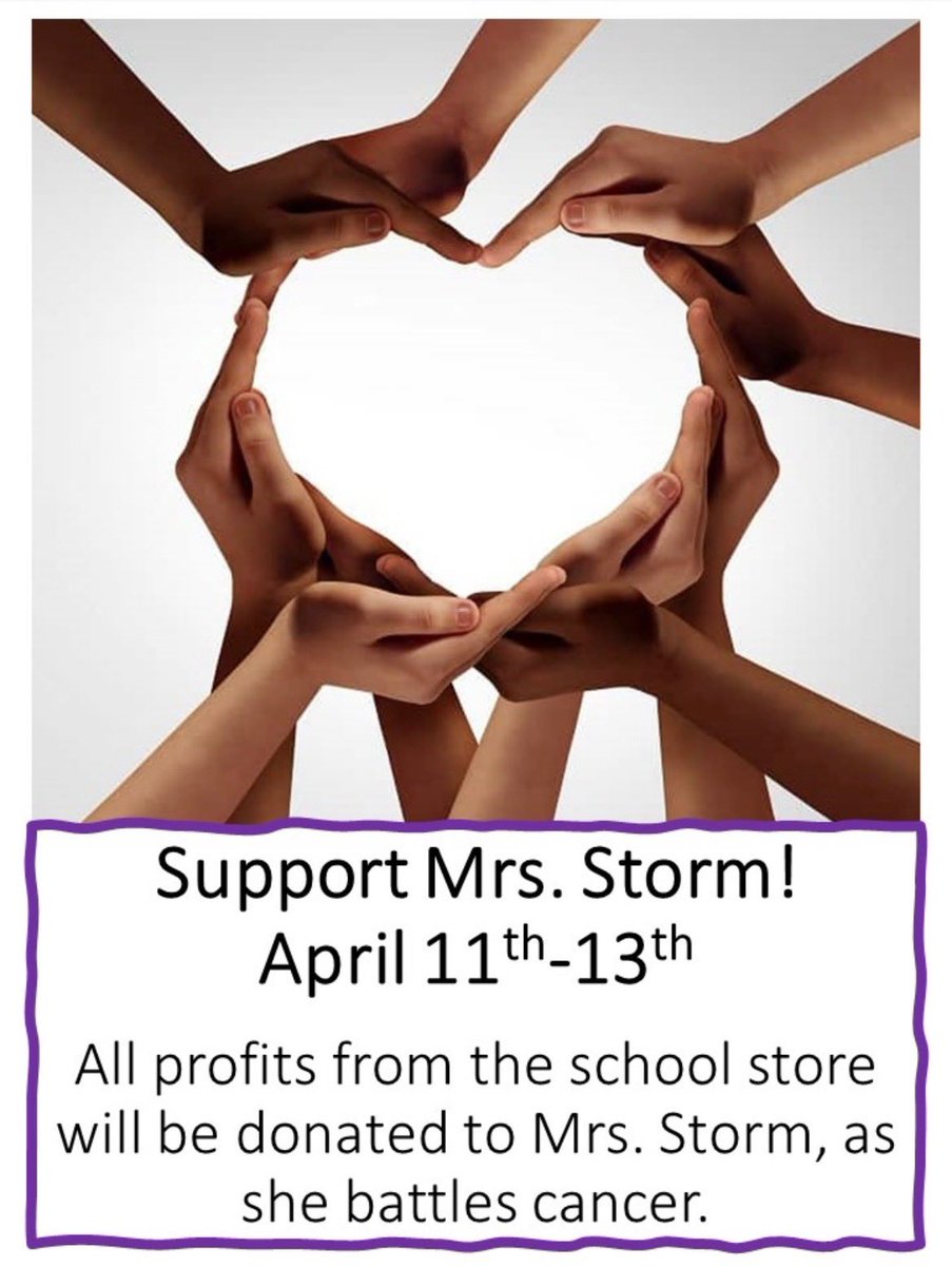 All profits at the school store will now be put towards Mrs. Storm, to fund her with the the love and support she needs and deserves! Listen for announcements for store hours!