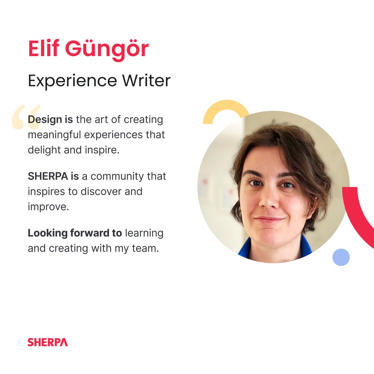 Our Information Design Team is getting bigger and stronger🚀

Please welcome Elif Güngör, our brand new Experience Writer!

#sherpateam #uxwriting