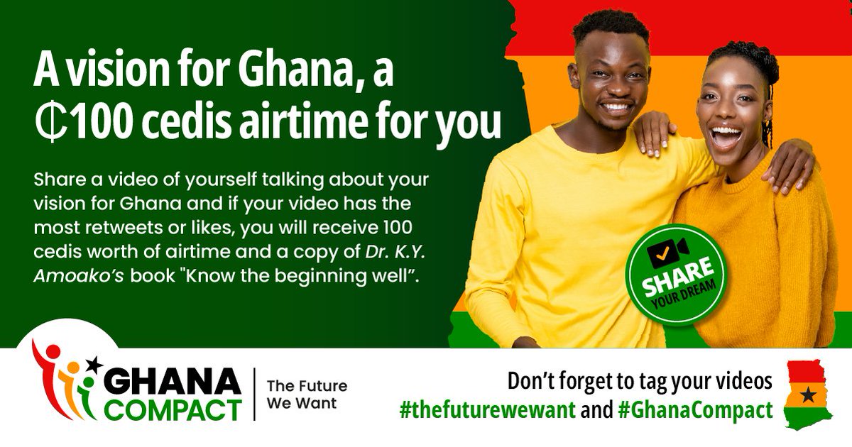 Do you have a dream for Ghana that you'd love to share with us? Well, here's your chance to win Ghc 100 worth of airtime and a copy of <a href="/KYAmoako/">K.Y. Amoako</a>'s book!

All you have to do is record a video sharing your dream, share and tag us using #GhanaCompact &amp; #theFutureWeWant.