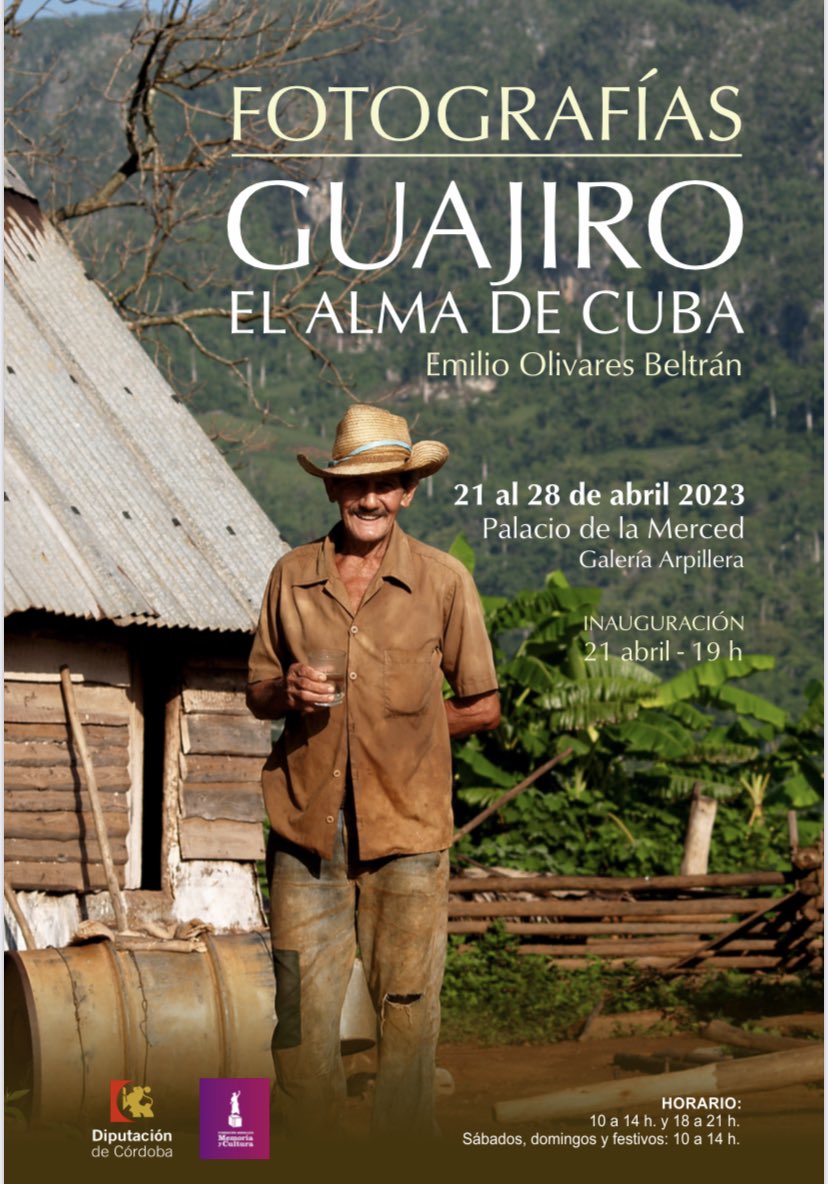 El próximo viernes 21 a las 19:00 horas en la Diputación Provincial de Córdoba se inaugura la exposición “Guajiro, el alma de Cuba” de Emilio Olivares, os esperamos