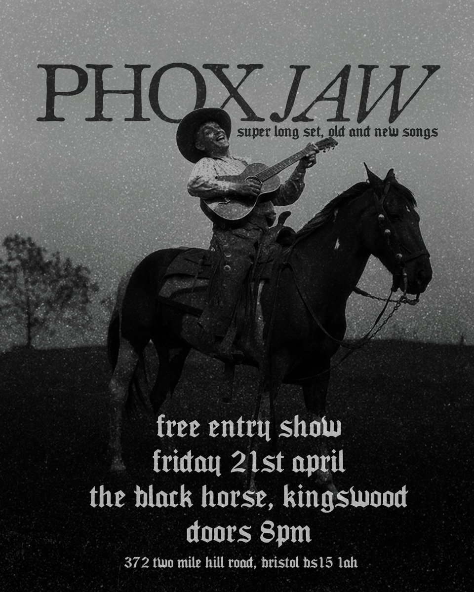 PHOXJAW LIVE AT THE BLACK HORSE
FREE ENTRY SHOW
FRIDAY 21ST APRIL
DOORS 8PM

First show in 6 months, thought we'd throw a party down the local, gonna be chaos, we're playing for an hour and a half, let's go!