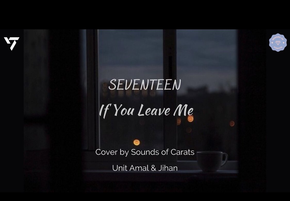 sounds_carats's tweet photo. [COVER] SEVENTEEN - IF YOU LEAVE ME Cover by Sounds Of Carats ( Amal &amp; Jihan )

▶️ https://t.co/DuRcURy9u4

@pledis_17
 #SEVENTEEN
#IFYOULEAVEME 
#AMAL🥷🏼
#JIHAN☕️ 
#SoundsOfCarats https://t.co/RvZfODiMj2