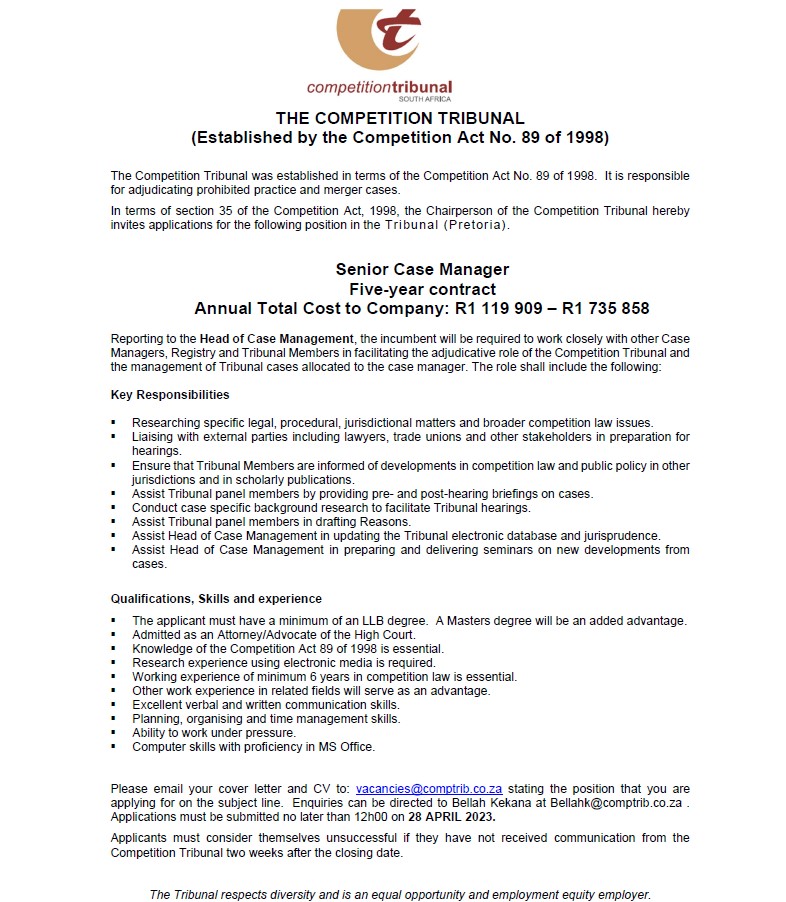 The Competition Tribunal has a vacancy for a Senior Case Manager. Applications must be submitted by no later than 12h00 on 28 April 2023. Click on the attached for further information: