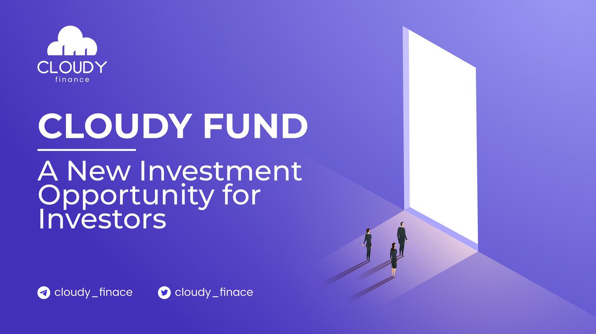 CloudyFinance's tweet photo. ⛅️ Cloudy Fund - A New Investment Opportunity for Investors. 

A thread 👇
0/5 https://t.co/pbIMoX51dj