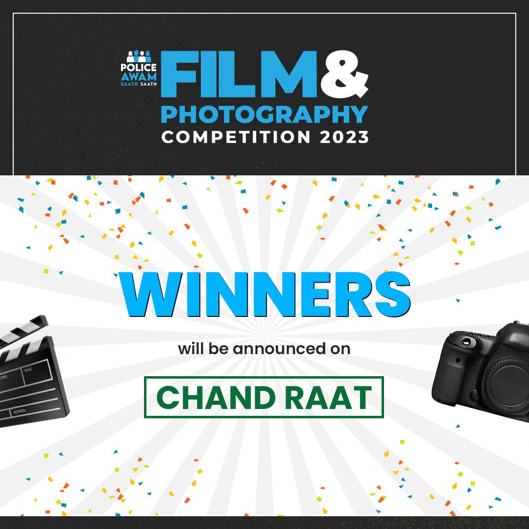 PasbanAwam's tweet photo. Get ready! The moment we've been waiting for is almost here. Check our social media on Chaand Raat at 10PM for the winners of the PASS Film & Photography Competition 2023! Thank you to all nominees for your incredible work. Let's celebrate together! 🎥📸 #Competition #PoliceAwam https://t.co/fSlEkQWHxu
