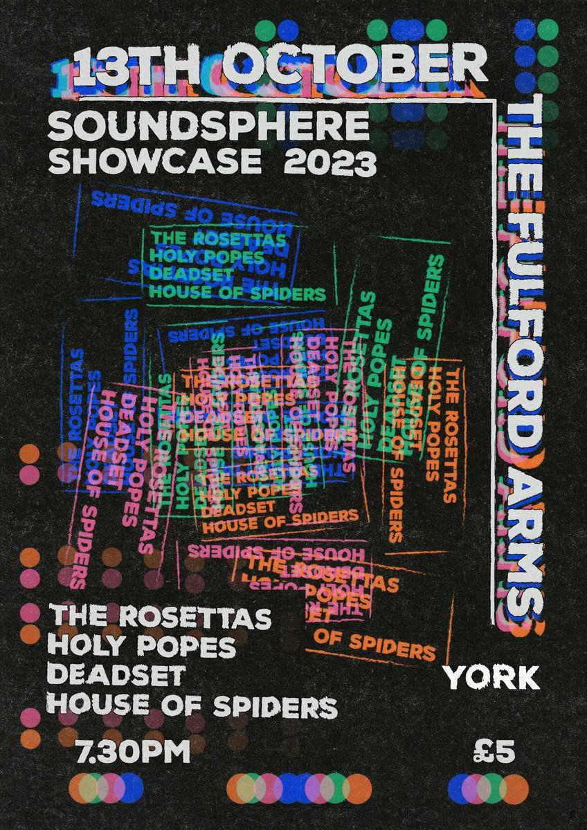 We are thrilled to announce our next showcase at our spiritual home of <a href="/fulfordarmsyork/">Fulford Arms</a> featuring The Rosettas, <a href="/ITSDEADSET/">DEADSET</a>, Holy Popes, and <a href="/HouseOSpiders/">House Of Spiders</a>! October 13th, £5, the best alternative music around!! Dig in!

eventbrite.co.uk/e/soundsphere-…

Poster: <a href="/lifebanduk/">LIFE</a>'s Mick Sanders
