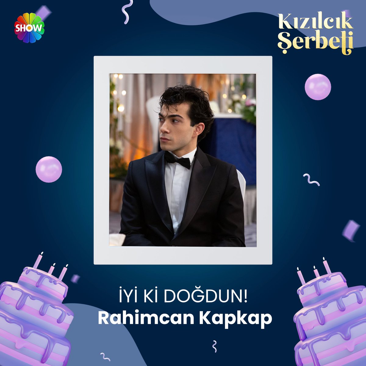 İyi ki doğdun Rahimcan Kapkap!🤍<a href="/rahimcankapkap/">Rahimcan Kapkap</a> 

#KızılcıkŞerbeti | <a href="/ShowTV/">Show TV</a>