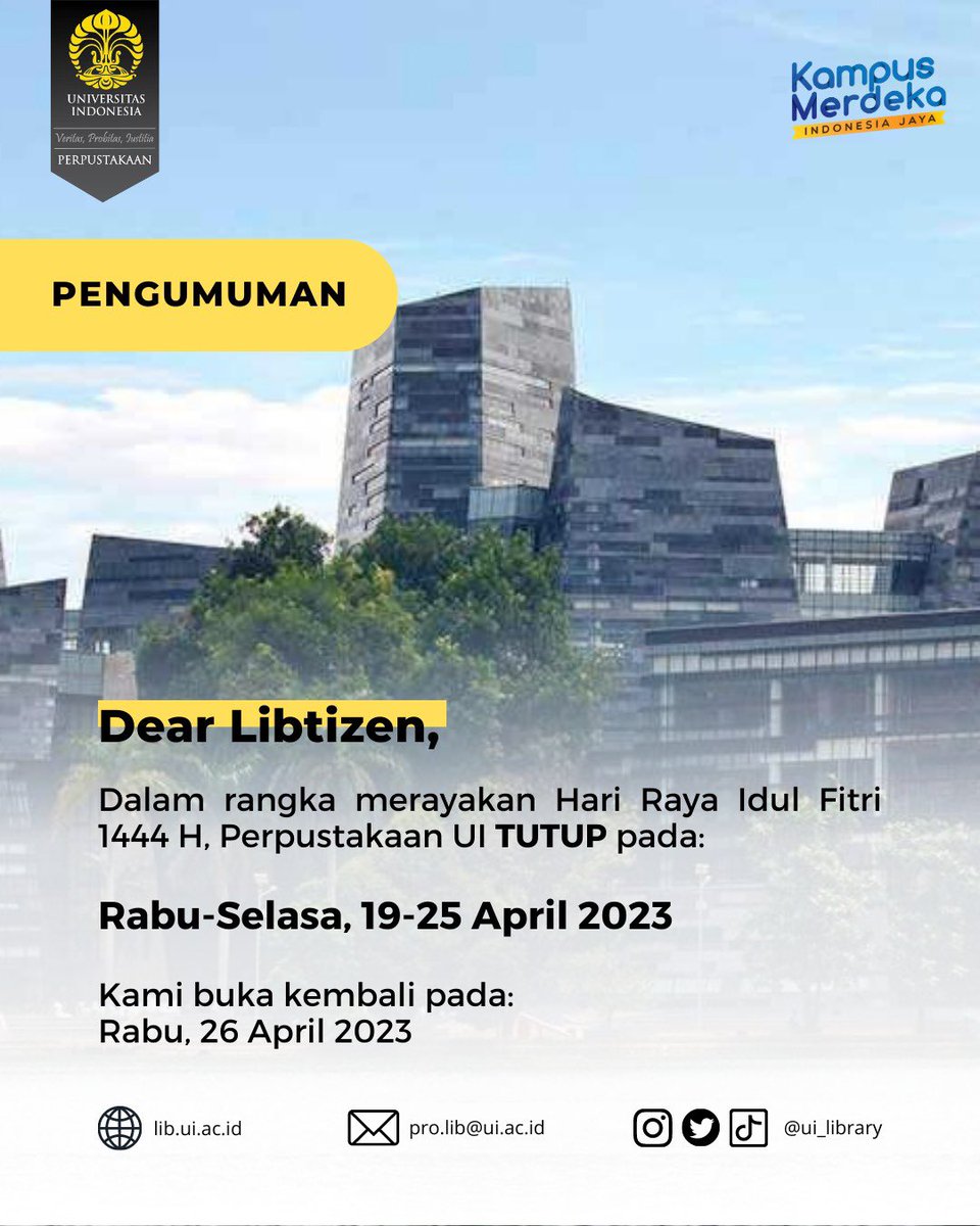 UI_library's tweet photo. Dear Libtizen,

Dalam rangka merayakan Hari Raya Idul Fitri 1444 H, Perpustakaan UI TUTUP pada

Rabu-Selasa, 19-25 April 2023

Kami buka kembali pada:
Rabu, 26 April 2023

#uilibinfo 
#uilibupdate https://t.co/oS2g22mWuE