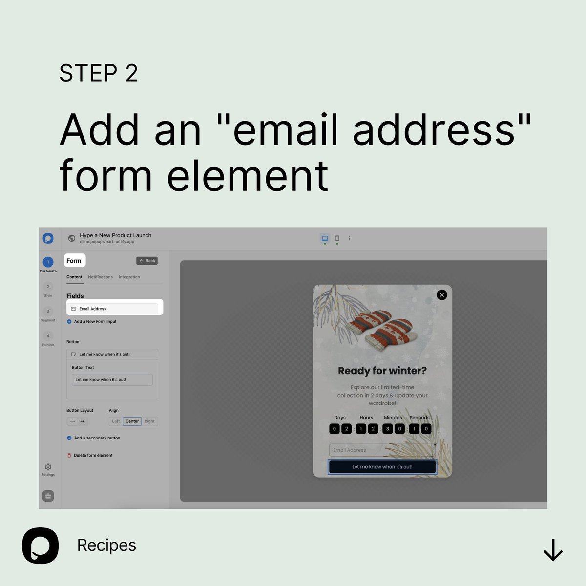 popupsmartcom's tweet photo. Add a form element &amp; select "email address" to contact your users once you launch your product. 📩

As a result, you can collect new leads &amp; form better relationships with your visitors. 🚀 https://t.co/hCFyyby0MR