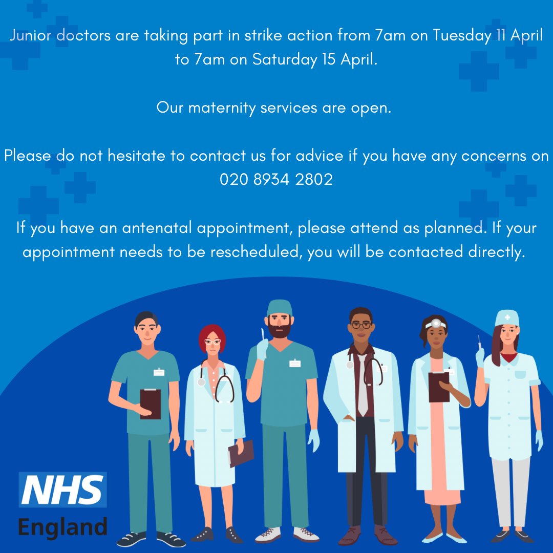 maternity_team's tweet photo. Junior doctors strike action from 7am on Tuesday 11 April to 7am on Saturday 15 April.

Our maternity services are open.  Please do not hesitate to contact us for advice if you have any concerns on 020 8934 2802.

If you have an antenatal appointment, please attend as planned. https://t.co/zBG9hIklTx