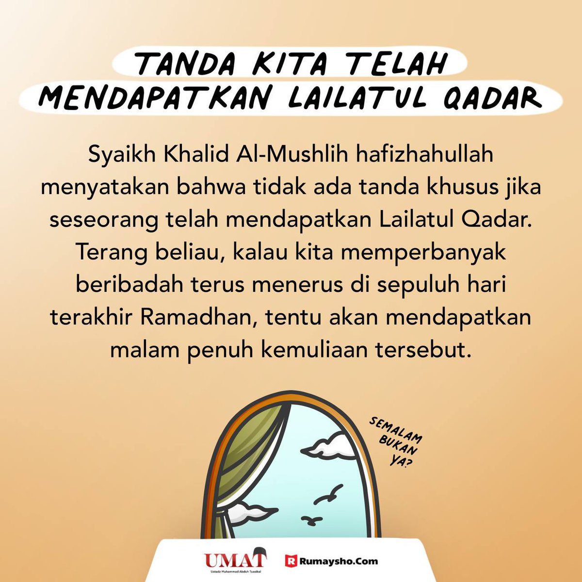 mabduhtuasikal's tweet photo. Ingat malam ini adalah malam ke-21 Ramadhan. Catet ✏️

Allah Ta’ala berfirman,
لَيْلَةُ الْقَدْرِ خَيْرٌ مِنْ أَلْفِ شَهْرٍ
“Malam kemuliaan itu lebih baik dari seribu bulan.” (QS. Al Qadar: 3). An Nakho’i mengatakan, “Amalan di lailatul qadar lebih baik dari amalan di 1000 bulan.” (Lihat Latho-if Al Ma’arif, hal. 341). Mujahid, Qotadah dan ulama lainnya berpendapat bahwa yang dimaksud dengan lebih baik dari seribu bulan adalah shalat dan amalan pada lailatul qadar lebih baik dari shalat dan puasa di 1000 bulan yang tidak terdapat lailatul qadar. (Zaadul Masiir, 9: 191). Ini sungguh keutamaan Lailatul Qadar yang luar biasa.
 
Sumber https://t.co/Uo9xNVYrqd

#lailatulqadar
#rumaysho
#rumayshocom 
#ustadzabduhtuasikal