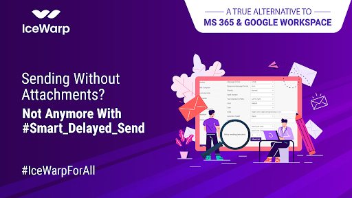 Ever hit 'send' and realized you forgot to attach a file? Don't panic! #Smart_Delayed_Send gives you get extra five seconds to add what you missed.

#smartdelayedsend #emailmistakes #icewarp #emailproductivity #emailhacks