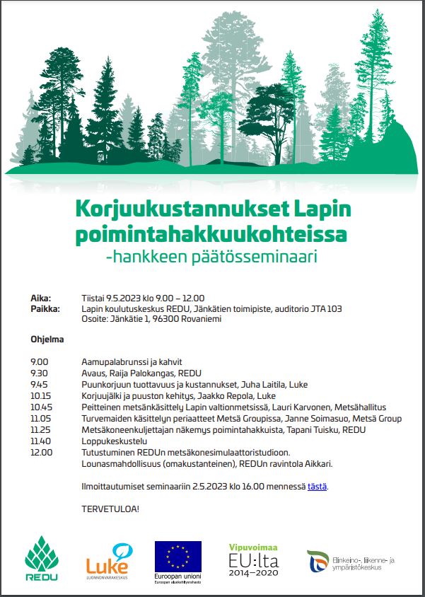 Korjuukustannukset Lapin poimintahakkuukohteissa hankkeen loppuseminaari Rovaniemellä 9.5.2023 klo 9.00 – 12.00 Jänkätie 1:ssä. Ilmoittautuminen seminaariin: link.webropolsurveys.com/Participation/…