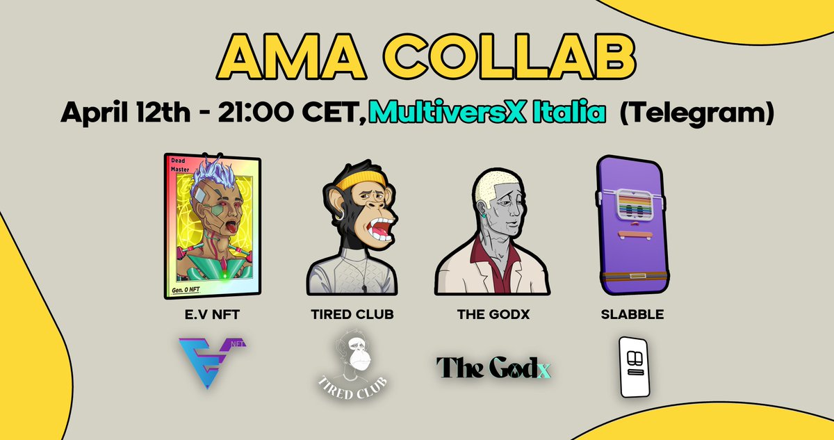 📢Hey #MultiversXNFTs we are pleased to announce an AMA collab with 3 other Italian projects:

-<a href="/EVNFTreal/">E.V Cyborgs</a>
-<a href="/Tired__Club/">new age</a>
-<a href="/TheGodxMvX/">The Godx 🏔️</a>
-<a href="/SlabbleNFT/">Slabble ⚡ WL OPEN</a>

🎙️Will take place April 12th, 21:00 CET in Telegram group:
t.me/ITEsdtCommunity

🎁Best 3 questions will receive 0.2 $EGLD each!