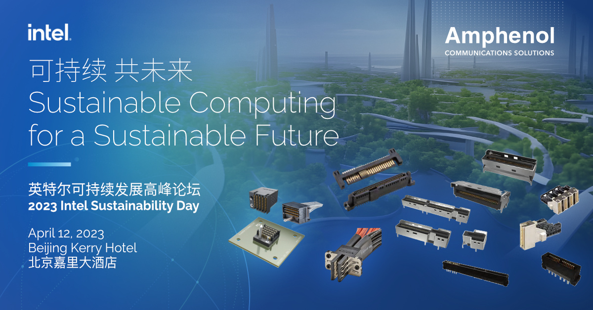 AmphenolCS's tweet image. Join us on the 2023 Intel #Sustainability Day.

We will be participating in the seminar on Green Computer Industry Technology.  You can also catch us in the demo area with an exhibition of our sustainable and advanced interconnect solutions.  #Amphenol #SustainableComputing